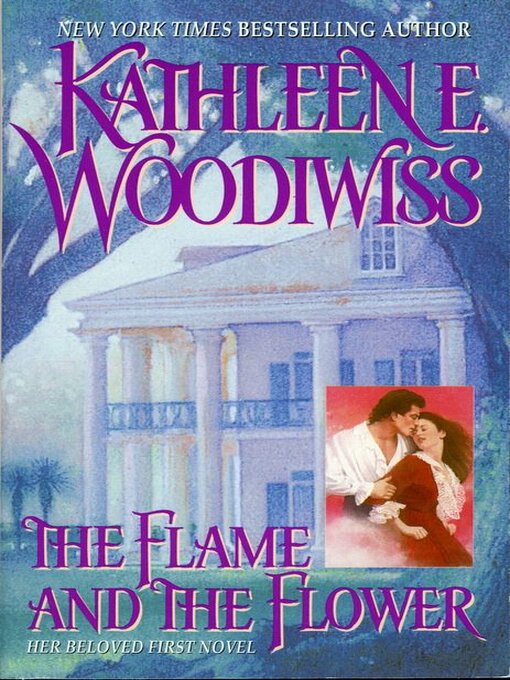 Title details for The Flame and the Flower by Kathleen E. Woodiwiss - Available